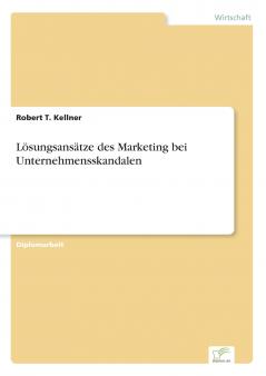 Lösungsansätze des Marketing bei Unternehmensskandalen