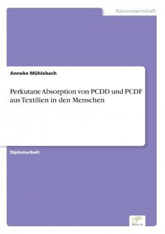 Perkutane Absorption von PCDD und PCDF aus Textilien in den Menschen