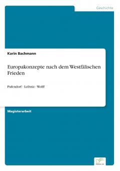 Europakonzepte nach dem Westfälischen Frieden