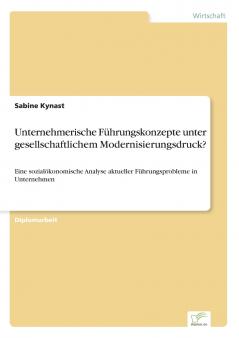 Unternehmerische Führungskonzepte unter gesellschaftlichem Modernisierungsdruck?