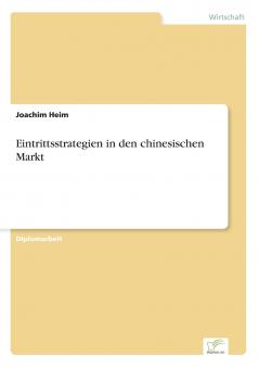 Eintrittsstrategien in den chinesischen Markt