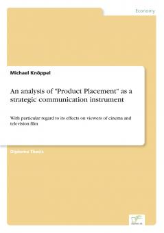 An analysis of Product Placement as a strategic communication instrument