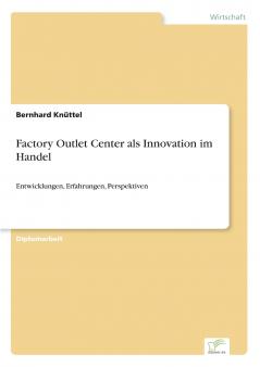 Factory Outlet Center als Innovation im Handel