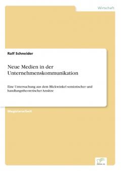 Neue Medien in der Unternehmenskommunikation