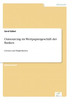 Outsourcing im Wertpapiergeschäft der Banken
