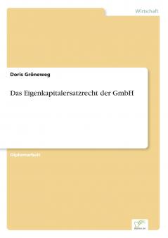 Das Eigenkapitalersatzrecht der GmbH