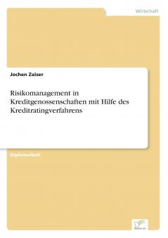 Risikomanagement in Kreditgenossenschaften mit Hilfe des Kreditratingverfahrens