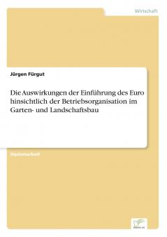 Die Auswirkungen der Einführung des Euro hinsichtlich der Betriebsorganisation im Garten- und Landschaftsbau
