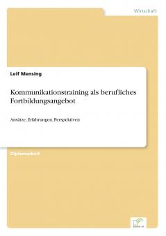 Kommunikationstraining als berufliches Fortbildungsangebot