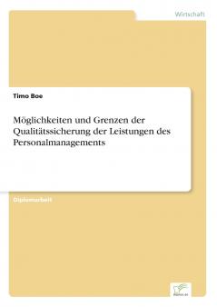 Möglichkeiten und Grenzen der Qualitätssicherung der Leistungen des Personalmanagements