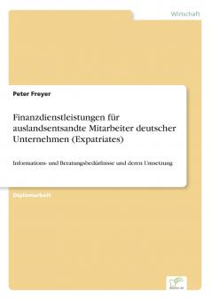 Finanzdienstleistungen für auslandsentsandte Mitarbeiter deutscher Unternehmen (Expatriates)