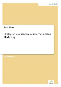 Strategische Allianzen im internationalen Marketing