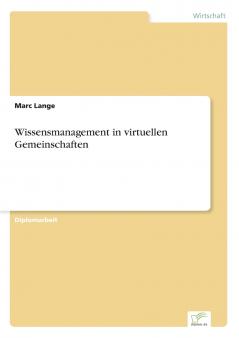 Wissensmanagement in virtuellen Gemeinschaften