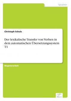 Der lexikalische Transfer von Verben in dem automatischen Übersetzungssystem T1