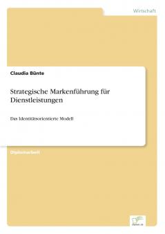 Strategische Markenführung für Dienstleistungen