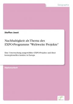 Nachhaltigkeit als Thema des EXPO-Programms Weltweite Projekte