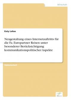 Neugestaltung eines Internetauftritts für die Fa. Europartner Reisen unter besonderer Berücksichtigung kommunikationspolitischer Aspekte