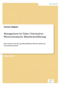 Management by Value Orientation - Werteorientierte Mitarbeiterführung