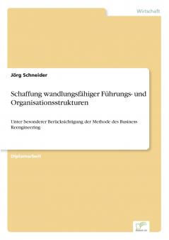 Schaffung wandlungsfähiger Führungs- und Organisationsstrukturen
