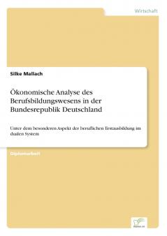 Ökonomische Analyse des Berufsbildungswesens in der Bundesrepublik Deutschland