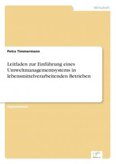 Leitfaden zur Einführung eines Umweltmanagementsystems in lebensmittelverarbeitenden Betrieben