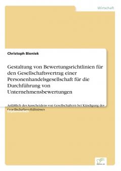 Gestaltung von Bewertungsrichtlinien für den Gesellschaftsvertrag einer Personenhandelsgesellschaft für die Durchführung von Unternehmensbewertungen