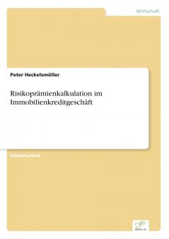 Risikoprämienkalkulation im Immobilienkreditgeschäft