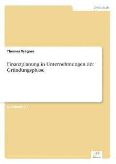 Finanzplanung in Unternehmungen der Gründungsphase