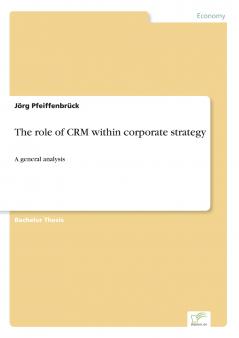 The role of CRM within corporate strategy