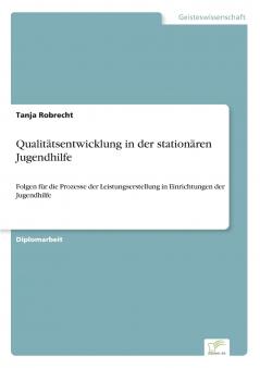 Qualitätsentwicklung in der stationären Jugendhilfe