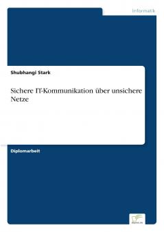 Sichere IT-Kommunikation über unsichere Netze