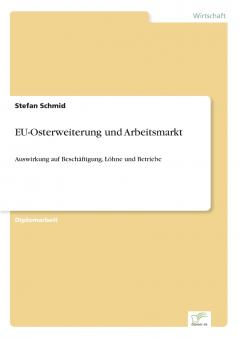 EU-Osterweiterung und Arbeitsmarkt