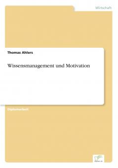 Wissensmanagement und Motivation