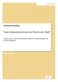 Vom Einkaufszentrum zur Electronic Mall?