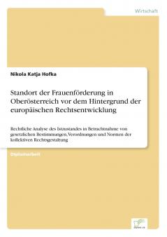 Standort der Frauenförderung in Oberösterreich vor dem Hintergrund der europäischen Rechtsentwicklung