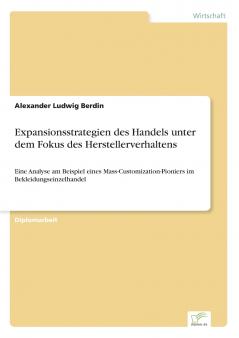 Expansionsstrategien des Handels unter dem Fokus des Herstellerverhaltens