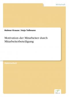 Motivation der Mitarbeiter durch Mitarbeiterbeteiligung