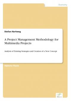 A Project Management Methodology for Multimedia Projects