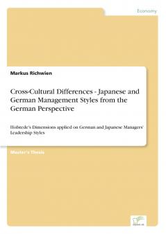 Cross-Cultural Differences - Japanese and German Management Styles from the German Perspective