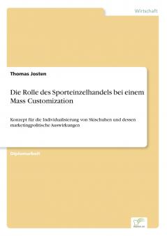 Die Rolle des Sporteinzelhandels bei einem Mass Customization