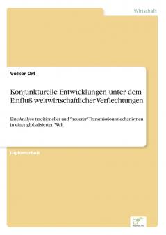 Konjunkturelle Entwicklungen unter dem Einfluß weltwirtschaftlicher Verflechtungen