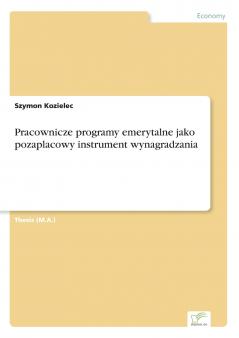Pracownicze programy emerytalne jako pozaplacowy instrument wynagradzania