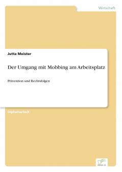 Der Umgang mit Mobbing am Arbeitsplatz