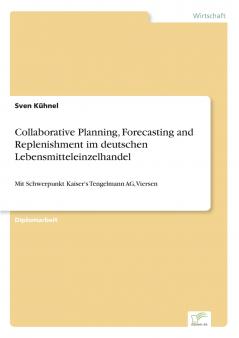 Collaborative Planning Forecasting and Replenishment im deutschen Lebensmitteleinzelhandel