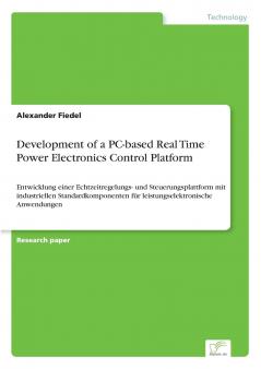 Development of a PC-based Real Time Power Electronics Control Platform