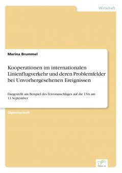 Kooperationen im internationalen Linienflugverkehr und deren Problemfelder bei Unvorhergesehenen Ereignissen