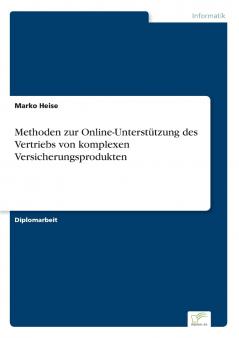 Methoden zur Online-Unterstützung des Vertriebs von komplexen Versicherungsprodukten