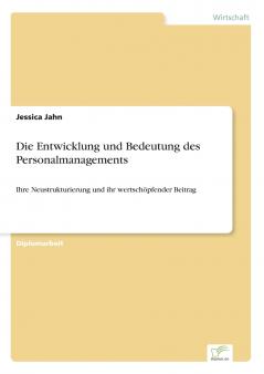 Die Entwicklung und Bedeutung des Personalmanagements