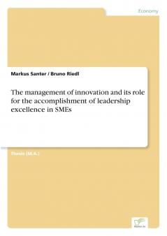 The management of innovation and its role for the accomplishment of leadership excellence in SMEs