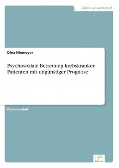 Psychosoziale Betreuung krebskranker Patienten mit ungünstiger Prognose